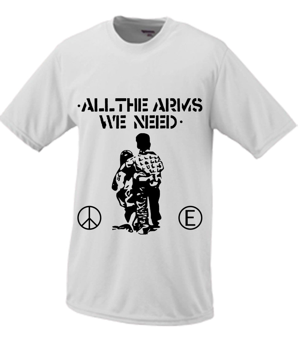 All The Arms We Need Tshirt