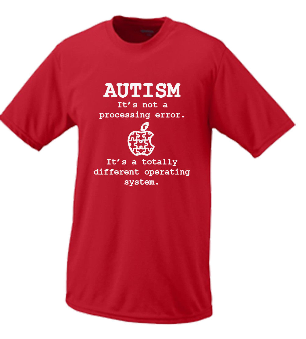 Autism, Its Not  Processing Error, Its A Totally Different Operating System (Apple Parody) T shirt