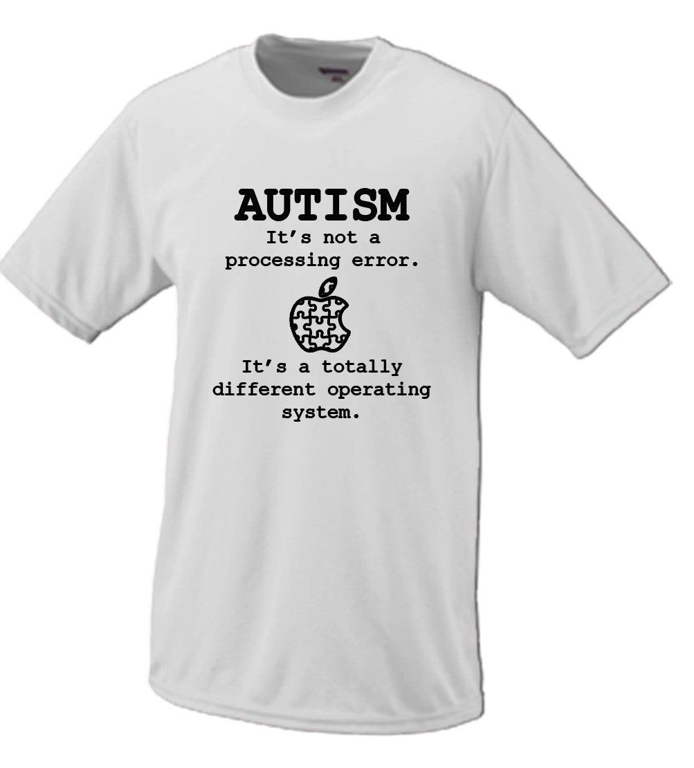 Autism, Its Not Processing Error, Its A Totally Different Operating System (Apple Parody) T shirt