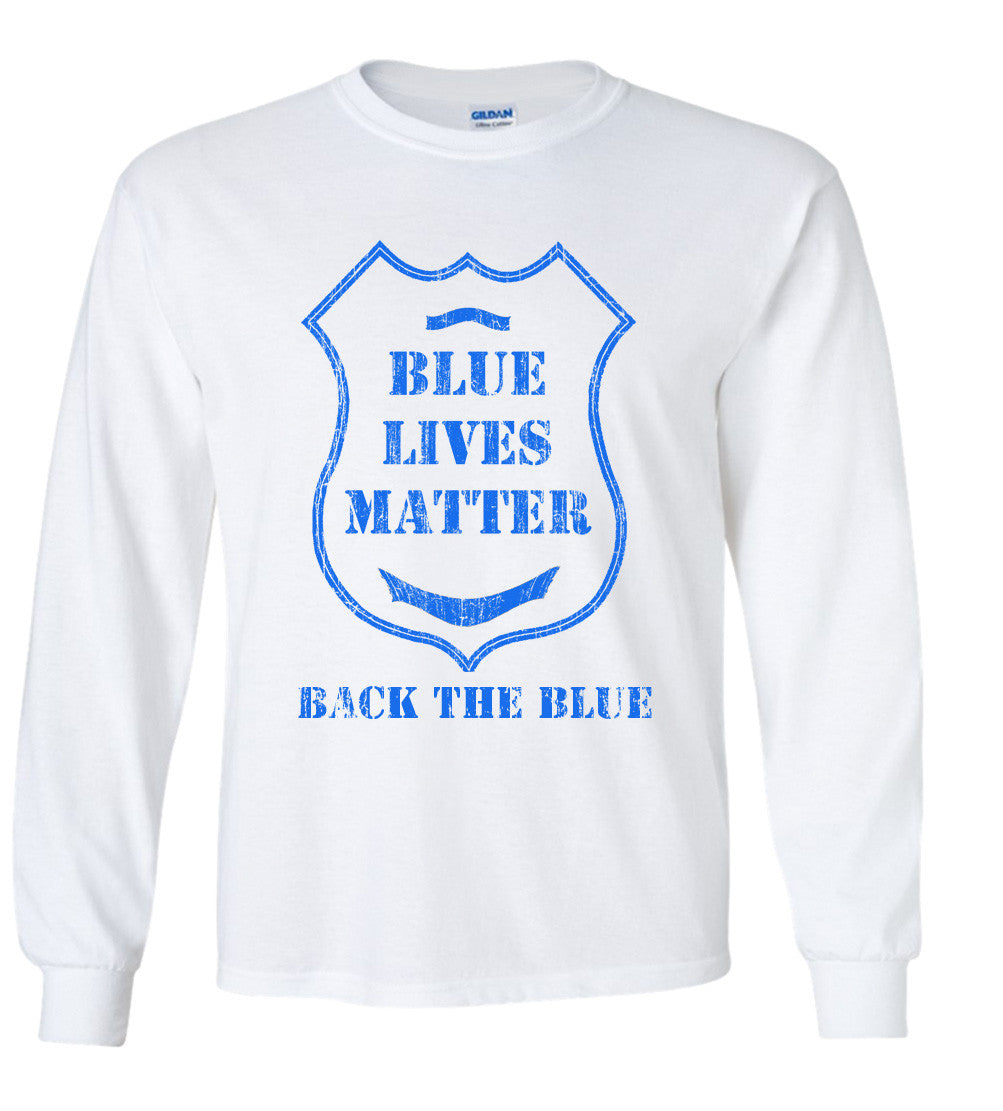 Back The Blue Blue Lives Matter Police Badge Shirt Black, White, Blue All Lives Matter T Shirt