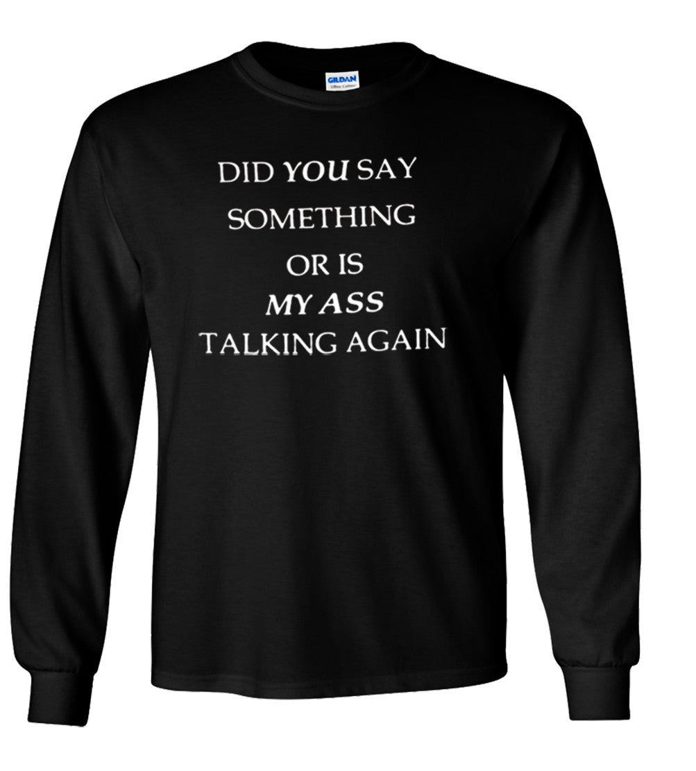 Did You Say Something Or Is My Ass Talking Again (EXPLICIT)