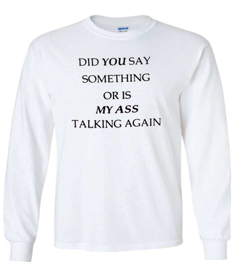 Did You Say Something Or Is My Ass Talking Again (EXPLICIT)