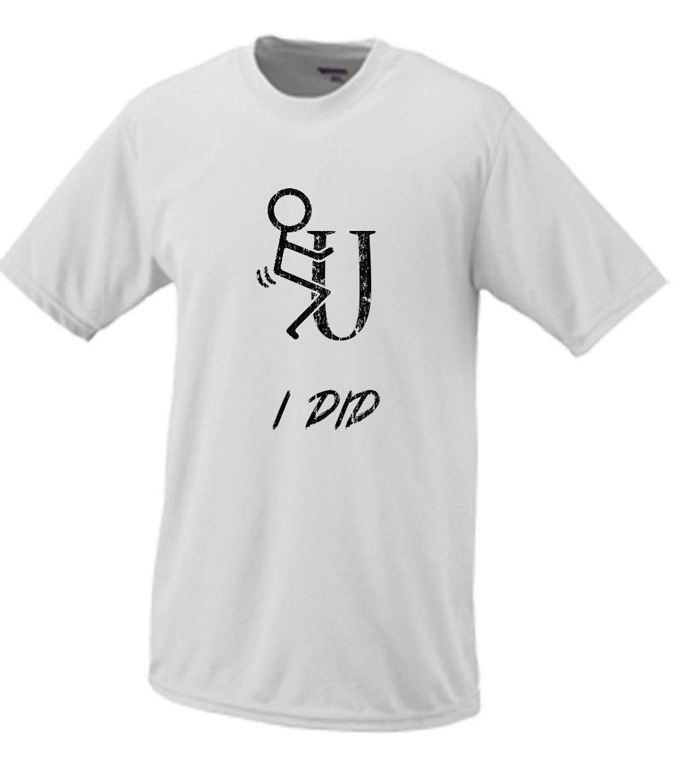 F*ck You I Did, Stick Figure Parody T Shirt Comedy Funny