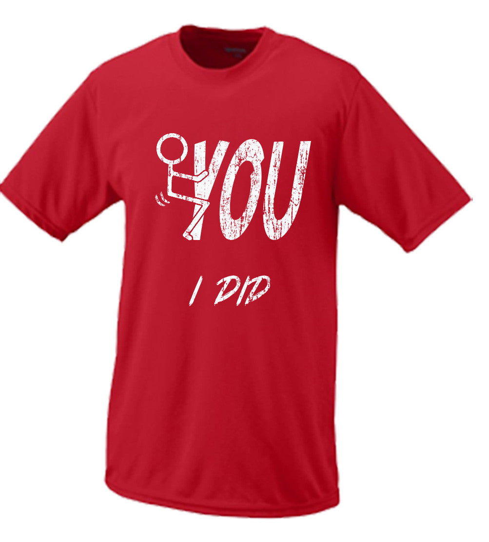 Fuck You, I Did Stick Figure T shirt