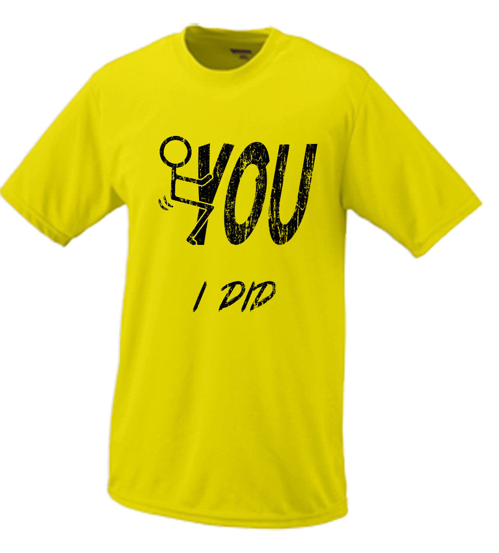 Fuck You, I Did Stick Figure T shirt