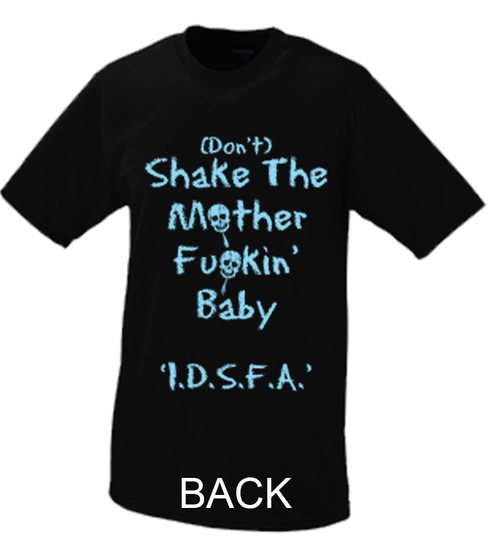 I.D.S.F.A. Shake The Baby Tshirt