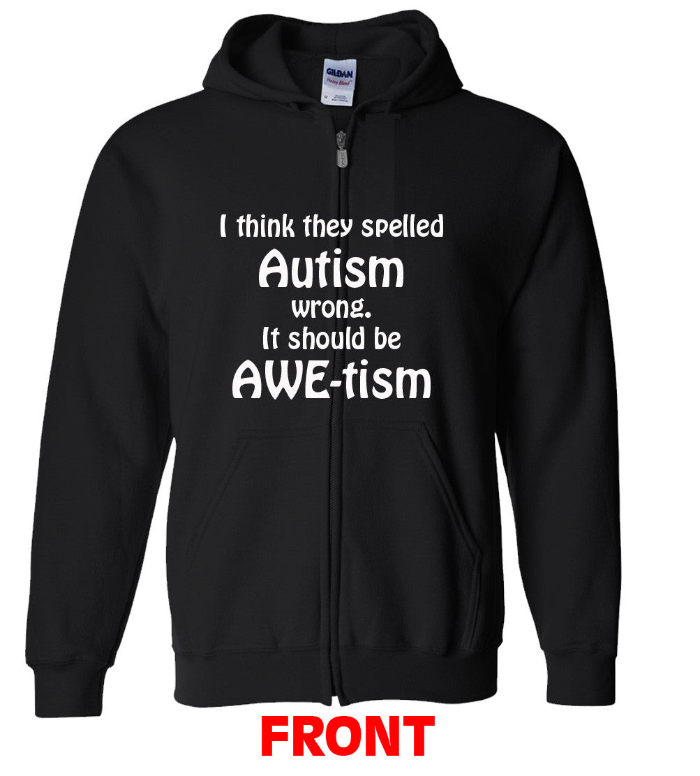 I Think They Spelled Autism Wrong, It Should Be AWE-tism T shirt