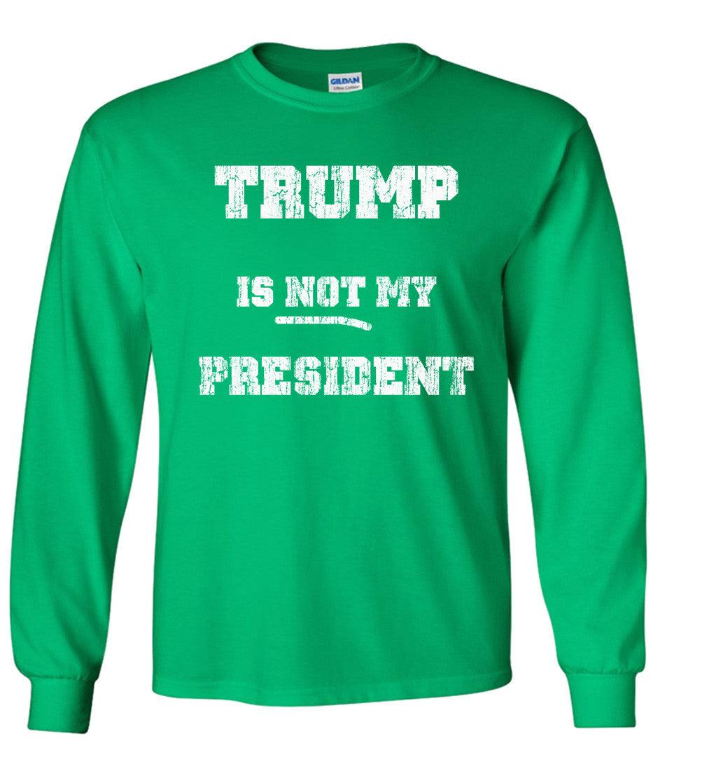 Trump Is Not My president #2 Hillary Clinton Donald Trump Shirt Election 2016 President