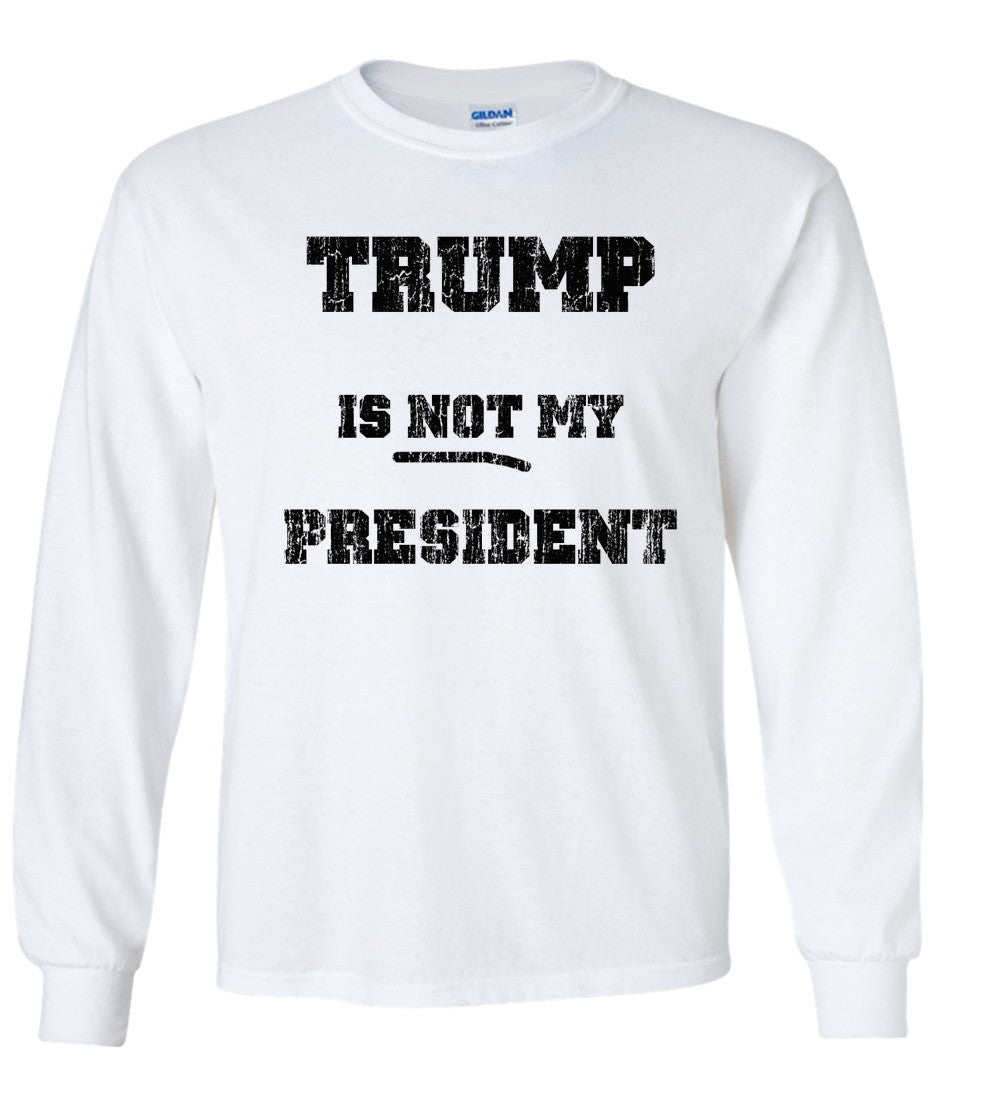 Trump Is Not My president #2 Hillary Clinton Donald Trump Shirt Election 2016 President