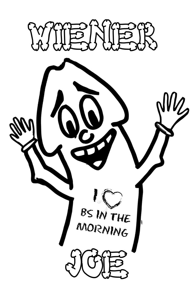 Wiener Joe Loves BS in The Morning Official T shirt